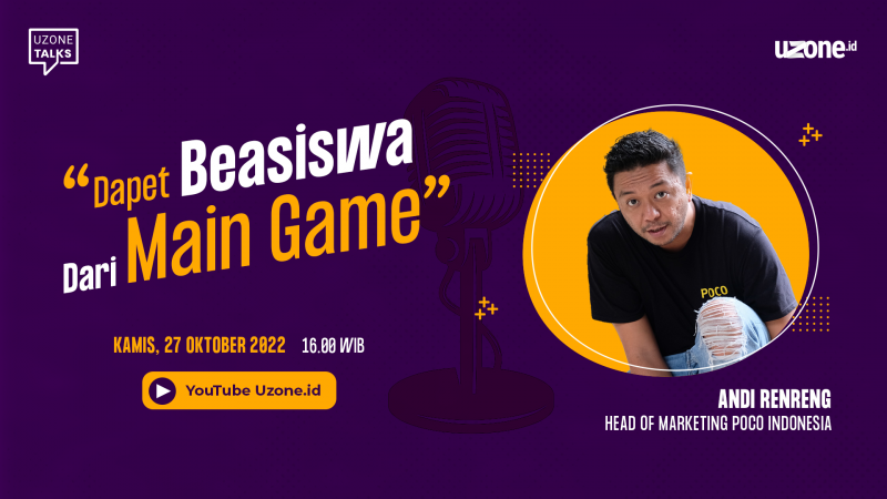 Uzone Talks: Modal Main Game, Bisa Kantongi Beasiswa!