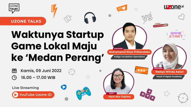 Uzone Talks: Waktunya Startup Game Lokal Maju ke 'Medan Perang' Uzone Talks: Waktunya Startup Game Lokal Maju ke 'Medan Perang'