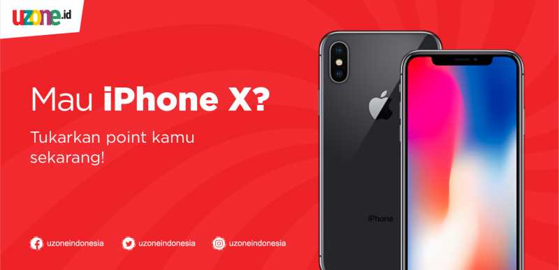 Masih ada Kesempatan Raih iPhone X dari Uzone.id