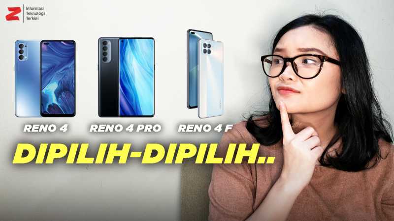 VIDEO: Komparasi 3 Varian Oppo Reno4, Mending Mana?