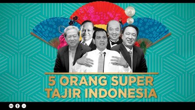 5 Orang Super Tajir Indonesia 5 Orang Super Tajir Indonesia
