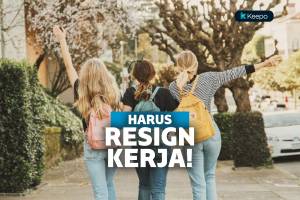 11 Sinyal Bagi Para Milenial Untuk Resign Kerja