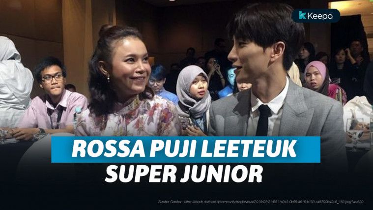 Baru Pertama Bertemu, Rossa Puji Kepribadian Leeteuk Super Junior | Keepo.me Baru Pertama Bertemu, Rossa Puji Kepribadian Leeteuk Super Junior | Keepo.me