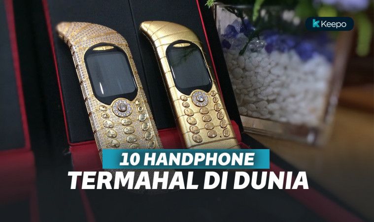 Khusus Sultan! 10 HP Termahal di Dunia, Lebih Mahal dari Rumah Pondok Indah!