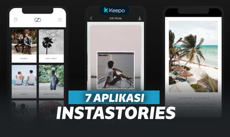 7 Aplikasi Untuk Mempercantik Instagram Stories Uzone