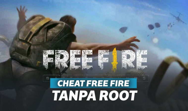 Ampuh 100%! Cheat Free Fire Terbaru Tanpa Root