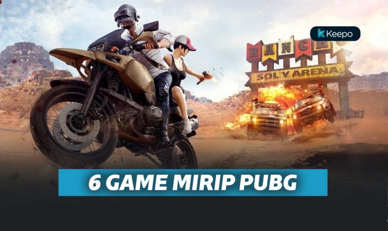 6 Game Mirip PUBG Mobile Terbaik yang Patut Kamu Coba