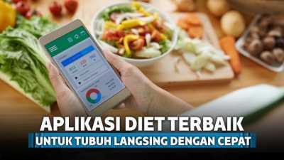 7 Aplikasi Diet Terbaik untuk Dapatkan Tubuh Langsing dengan Cepat