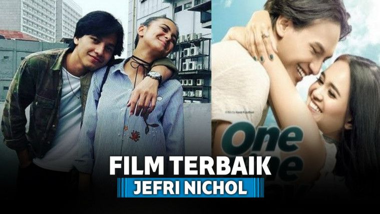 7 Film Jefri Nichol Terbaik yang Sukses Curi Perhatian