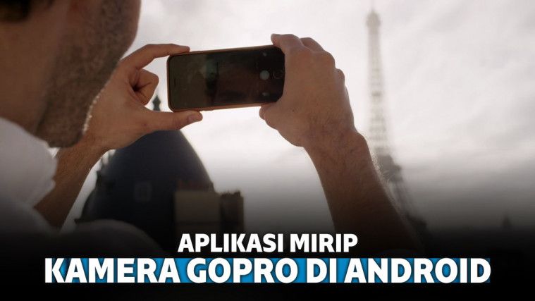 6 Aplikasi Mirip Kamera GoPro Terbaik di Android 6 Aplikasi Mirip Kamera GoPro Terbaik di Android