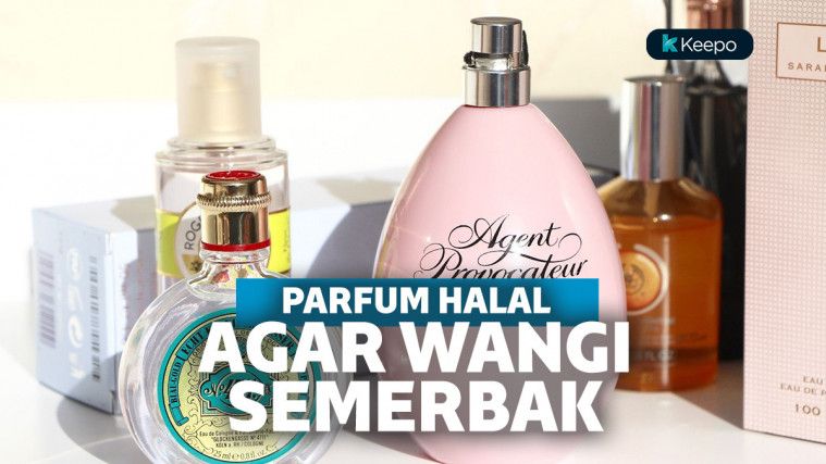 Tubuh Wangi Surga Sepanjang Hari dengan 3 Parfum Halal