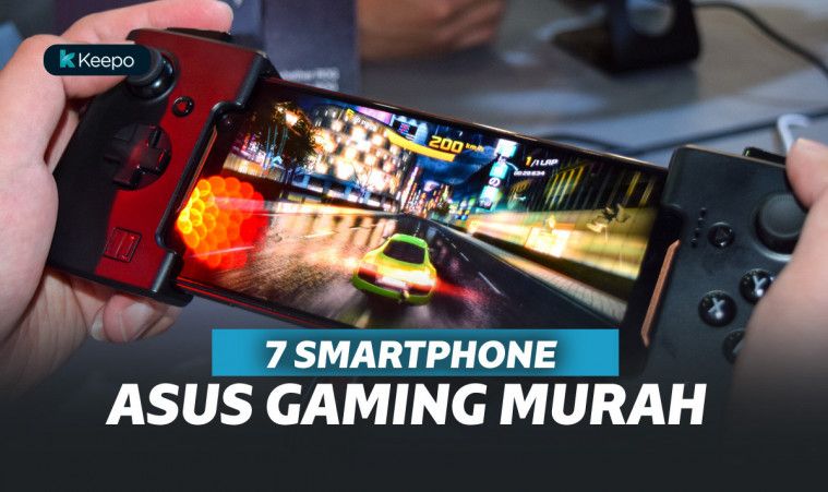 Ingin Beli Smartphone Gaming Murah? 7 HP Gaming ASUS Murah Terbaik 2019