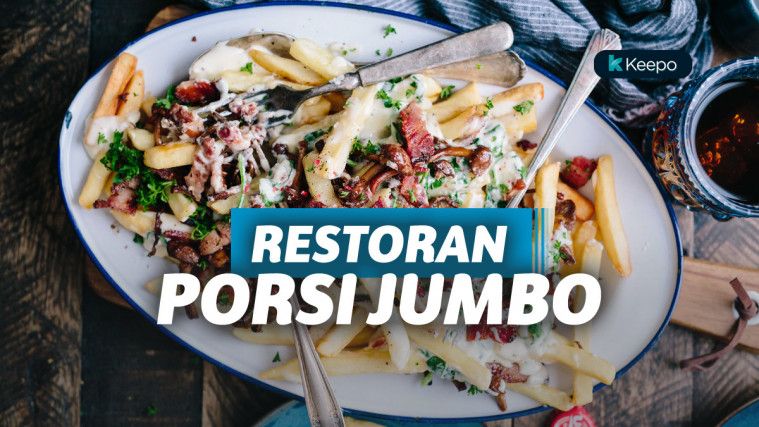 7 Restoran di Indonesia yang Punya Makanan Porsi Jumbo, Berbuka Dijamin Kenyang!