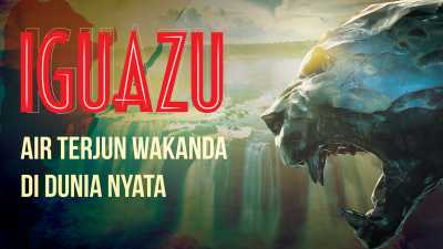 Infografik: Iguazu, Air Terjun Wakanda di Dunia Nyata